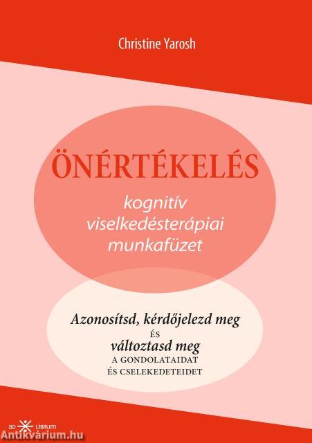 Önértékelés. Kognitív viselkedésterápiai munkafüzet
