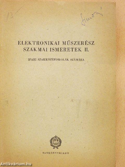 Elektronikai műszerész szakmai ismeretek II.