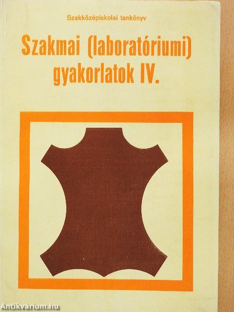 Szakmai (laboratóriumi) gyakorlatok IV.