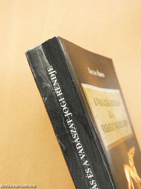 A vadgazdálkodás és a vadászat jogi rendje