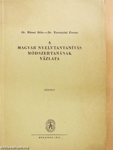 A magyar nyelvtanítás módszertanának vázlata