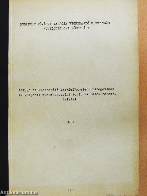 Átfogó és visszatérő szakfelügyeleti látogatások és központi munkaközösségi továbbképzések tapasztalatai