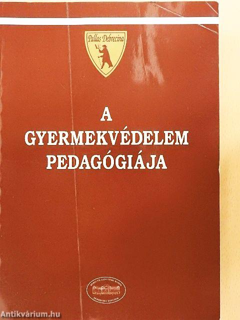 A gyermekvédelem pedagógiája