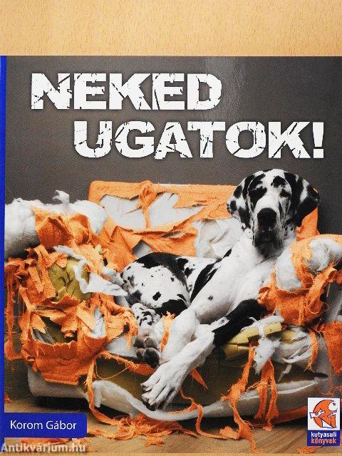 Neked ugatok!