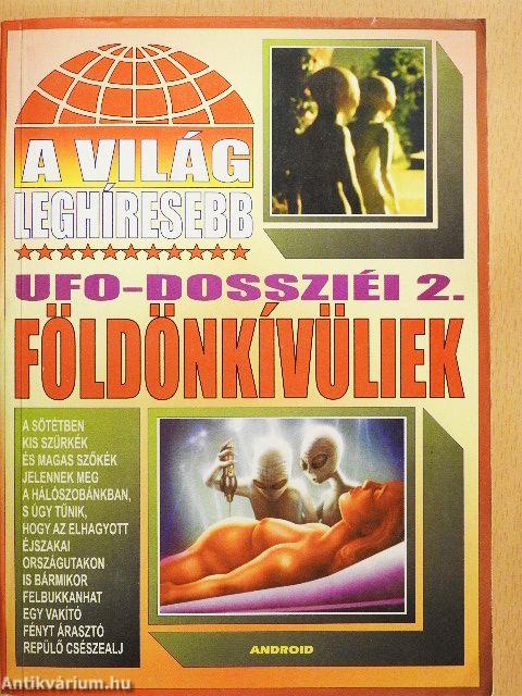 A világ leghíresebb UFO-dossziéi 2.