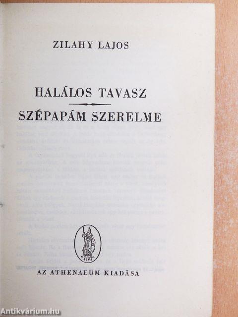 Halálos tavasz/Szépapám szerelme