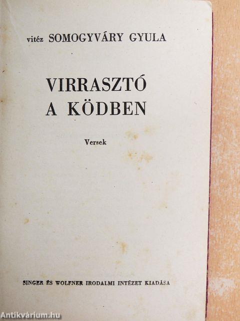 Virrasztó a ködben/Utolsó szárnycsapás/A virágember/A fiú nem üthet vissza