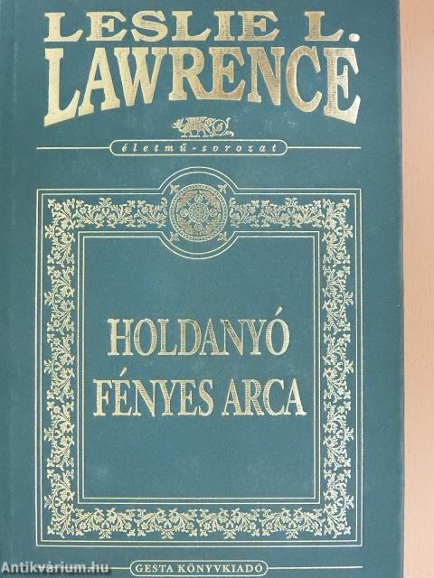 Holdanyó fényes arca (dedikált példány)