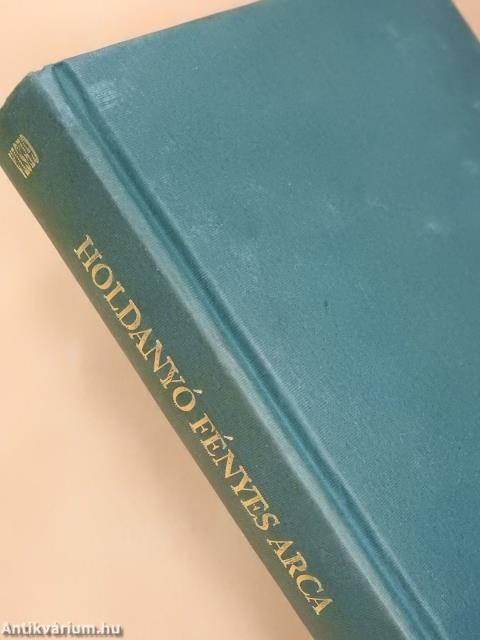 Holdanyó fényes arca (dedikált példány)