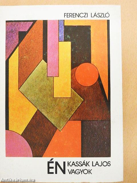 Én Kassák Lajos vagyok