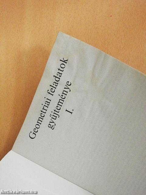 Geometriai feladatok gyűjteménye I.