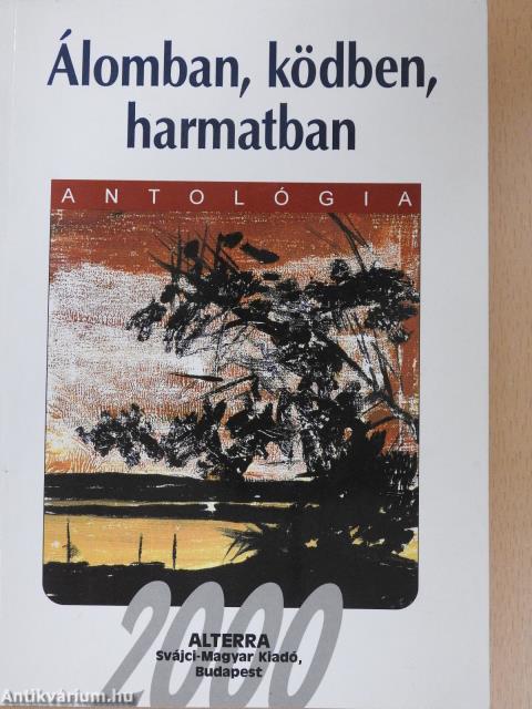 Álomban, ködben, harmatban (dedikált példány)