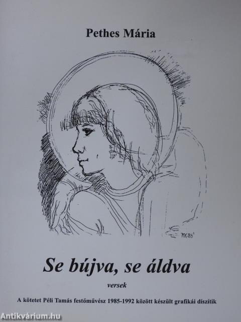 Se bújva, se áldva (dedikált példány)