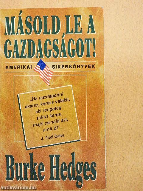 Másold le a gazdagságot!