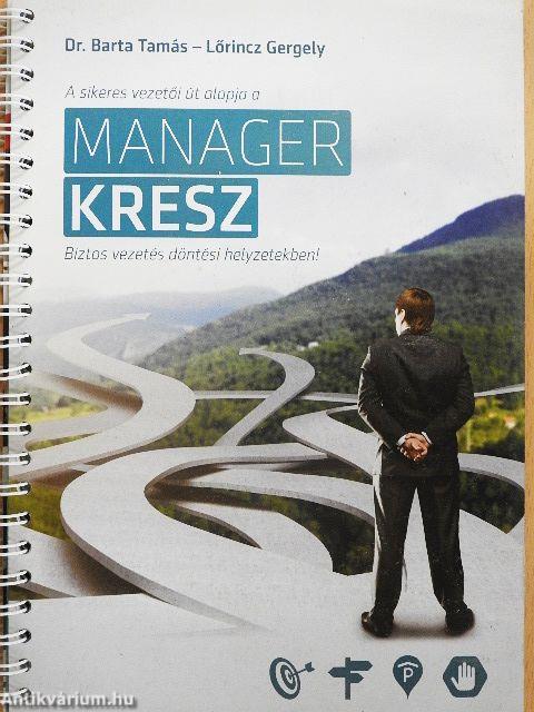 A sikeres vezetői út alapja a MANAGER KRESZ