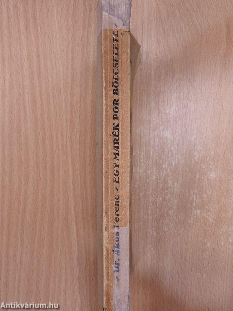 Egy marék por bölcselete