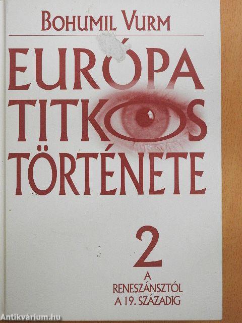 Európa titkos története 2.