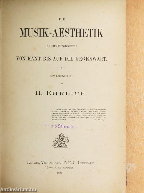 Die Musik-Aesthetik in Ihrer Entwicklung von Kant bis auf die Gegenwart