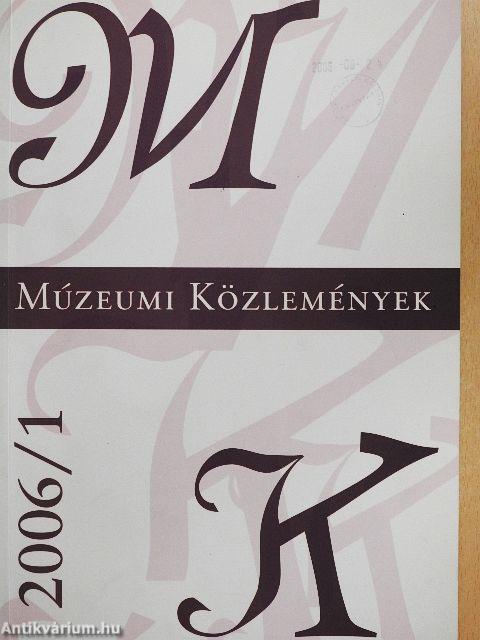 Múzeumi közlemények 2006/1.