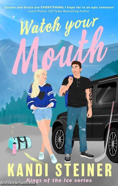 Watch Your Mouth (Kings of the Ice Series, Book 2)