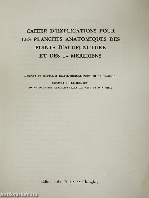 Cahier d'Explications pour les Planches Anatomiques des Points d'Acupuncture et des 14 Meridiens