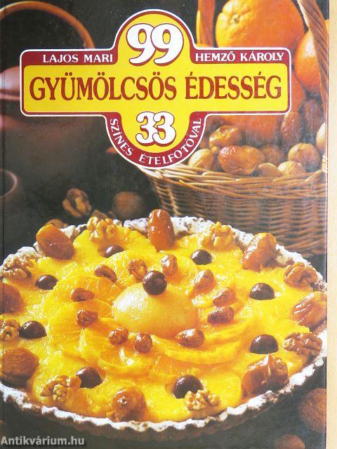 99 gyümölcsös édesség 33 színes ételfotóval