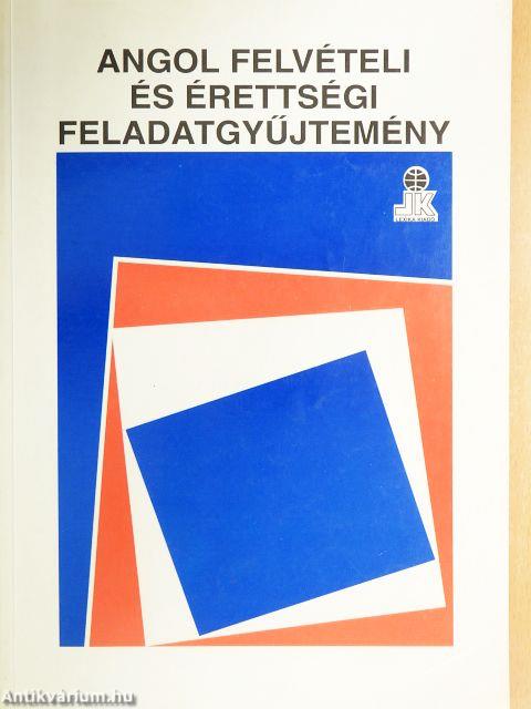 Angol felvételi és érettségi feladatgyűjtemény