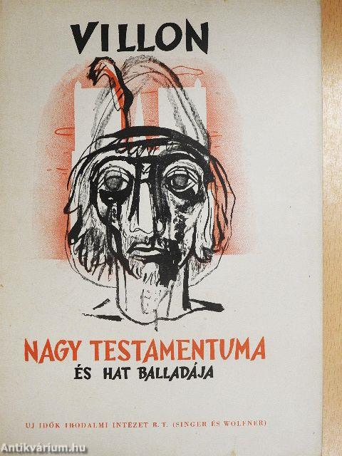 Francois Villon Nagy Testámentuma