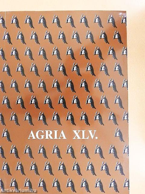 Agria XLV.