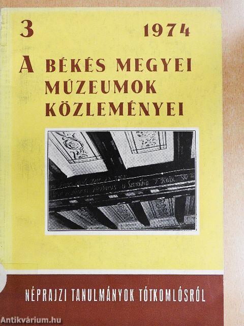 A Békés megyei Múzeumok Közleményei 1974/3.