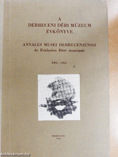 A Debreceni Déri Múzeum évkönyve 1962-64