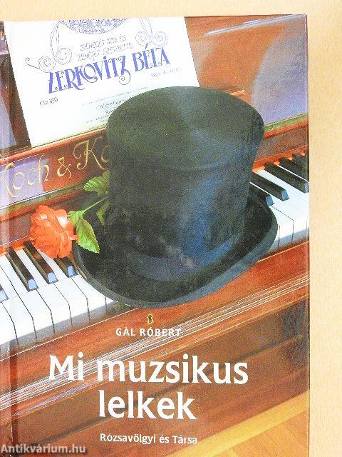 Mi muzsikus lelkek