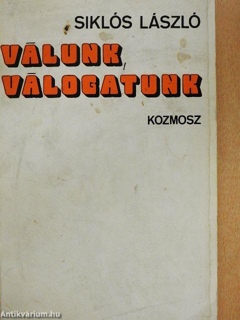 Válunk, válogatunk