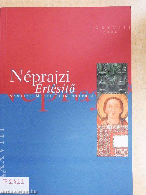 Néprajzi értesítő LXXXVIII/2006