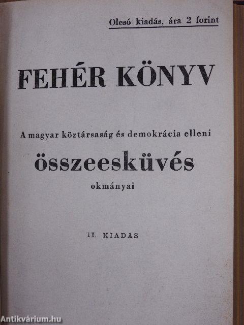 A vallás keletkezése és társadalmi szerepe/Szemelvények a marxista-leninista tiszti oktatás "A vallás keletkezése és társadalmi szerepe" c. anyaghoz/Harc a babonák ellen/Fehér könyv/A Mindszenty bűnügy okmányai/Összeesküvés a nép ellen