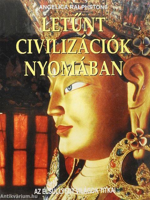 Letűnt civilizációk nyomában