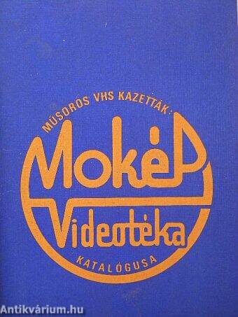 Műsoros VHS kazetták: MOKÉP Videotéka katalógusa