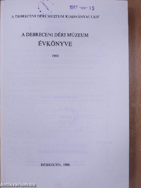 A debreceni Déri Múzeum évkönyve 1985