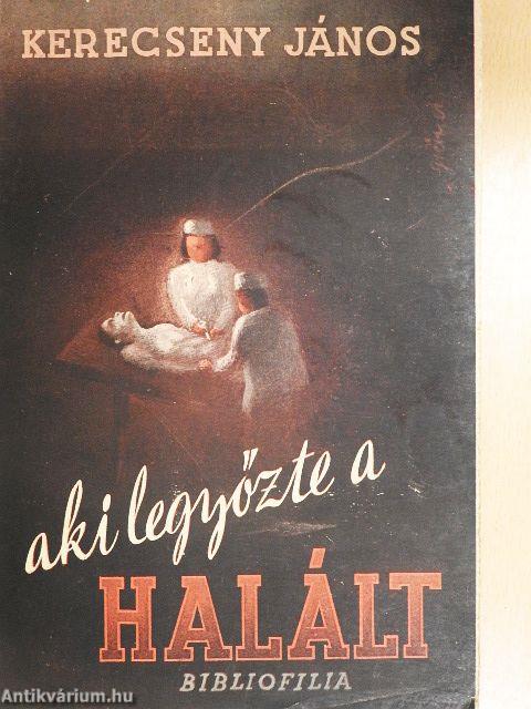 Aki legyőzte a halált