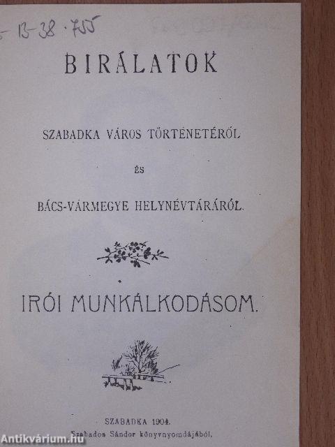 Birálatok Szabadka város történetéről és Bács-Vármegye helynévtáráról