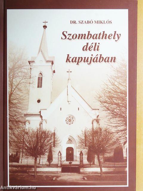 Szombathely déli kapujában