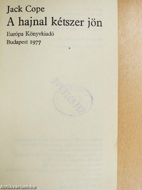 A hajnal kétszer jön