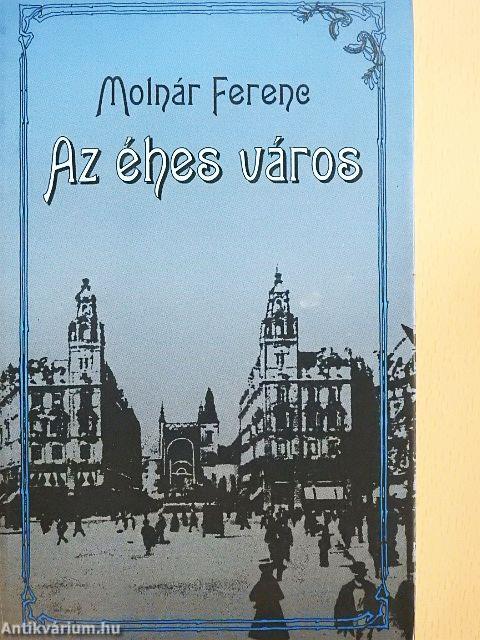 Az éhes város I-II.