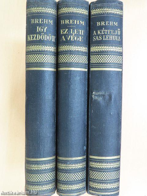 Igy kezdődött/Ez lett a vége/A kétfejű sas lehull