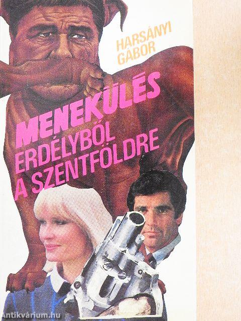 Menekülés Erdélyből a Szentföldre