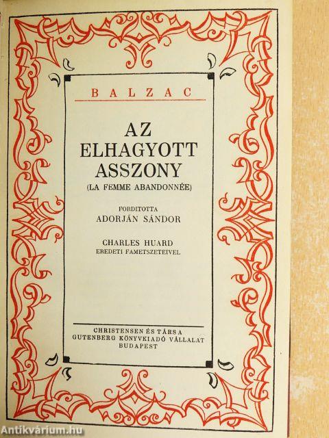 Az elhagyott asszony/Akik tudtukon kivül komédiások/A gránátalma-ház
