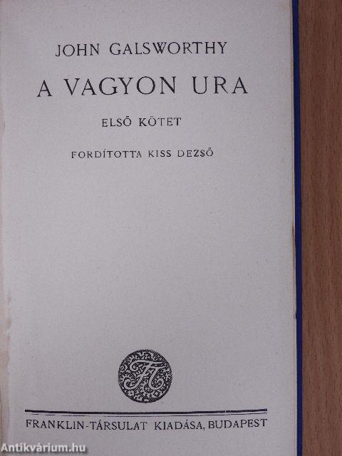 A vagyon ura I-II.