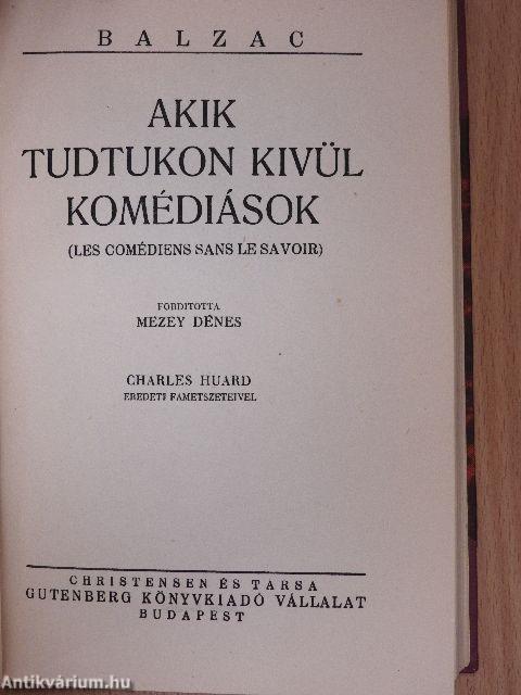 Az elhagyott asszony/Akik tudtukon kivül komédiások/A gránátalma-ház
