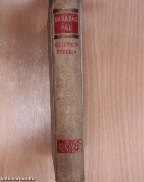 Száz év mulva mindegy