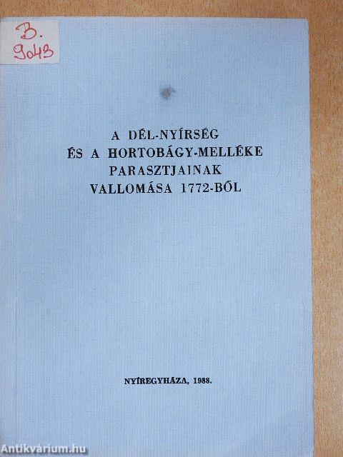 A Dél-Nyírség és a Hortobágy-melléke parasztjainak vallomása 1772-ből